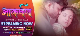 Aakarshan (2024) S01E01-02 Hindi Hitprime Hot Web Series 1080p Watch Online