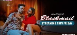 Blackmail (2024) S01E05-08 Hindi Nazar Hot Web Series 1080p Watch Online