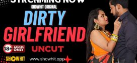 Dirty Girlfriend (2024) Hindi Uncut ShowHit Short Film 1080p Watch Online