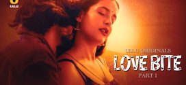 Love Bite 2024 Hindi Season 01 [Episodes 01-03 Added] ULLU WEB Series 720p WEB-DL Download