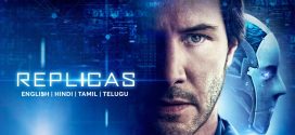 Replicas (2018) Dual Audio [Hindi-English] BluRay H264 AAC 1080p 720p 480p ESub