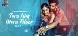 Tera Ishq Mera Fitoor Part 2 (2024) S01 Hindi Atrangii Hot Web Series 720p Watch Online