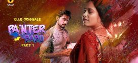 Painter Babu Part 1 (2024) S01 Hindi Ullu Hot Web Series WEB-DL H264 AAC 1080p 720p Download