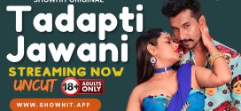 Tadapti Jawani (2024) Hindi Uncut Showhit Hot Short Film 1080p Watch Online