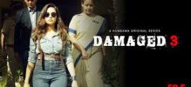 Damaged (2022) S03 Hindi HGM WEB-DL H264 AAC 1080p 720p 480p Download