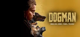 Dogman (2023) Dual Audio [Hindi-English] BluRay H264 AAC 1080p 720p 480p ESub