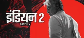 Indian 2 (2024) Hindi NetFlix WEB-DL H264 AAC 1080p 720p 480p ESub