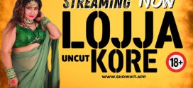 Lojja Kore (2024) Hindi Uncut ShowHit Hot Short Film 1080p Watch Online