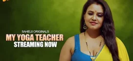 My Yoga Teacher (2024) S01E02 Hindi Sahelii Hot Web Series 1080p Watch Online