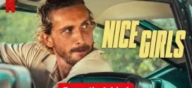 Nice Girls (2024) Dual Audio [Hindi-English] NetFlix WEB-DL H264 AAC 1080p 720p 480p ESub