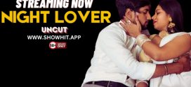 Night Lover (2024) Hindi Uncut ShowHit Hot Short Film 1080p Watch Online