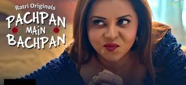 Pachpan Main Bachpan (2024) S01E03 Hindi Ratri Hot Web Series 1080p Watch Online