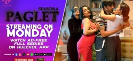 Paglet (2024) S04E01T03 Hindi HulChul Hot Web Series 1080p Watch Online