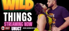 Wild Things (2024) Hindi Uncut Neonx Hot Short Film 1080p Watch Online