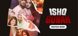 Ishq Gunah (2024) S01 Hindi HGM WEB-DL H264 AAC 1080p 720p 480p ESub