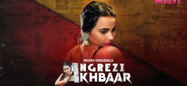 Angrezy Akhbar (2024) S01 Part 3 Hindi Moovi Hot Web Series 1080p Watch Online