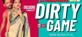 Dirty Game (2024) Hindi Uncut NeonX Hot Short Film 1080p Watch Online