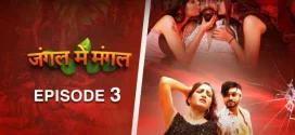 Jungle Me Mangal (2024) Uncut S01E01-03 Hindi CineOn Hot Web Series 1080p Watch Online