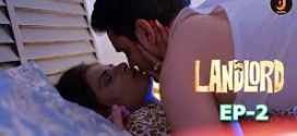 Land Lord (2024) S01E01T02 Hindi Jalva Hot Web Series 1080p Watch Online