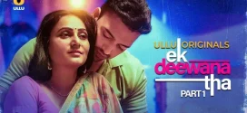 Ek Deewana Tha Part 1 (2024) S01 Hindi Ullu 1080p 720p Watch Online