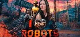 I Heart Robots (2024) English WEB-DL H264 AAC 1080p 720p 480p ESub