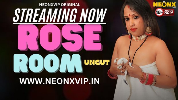 Rose Room (2024) Hindi Uncut NeonX Hot Short Film 1080p Watch Online