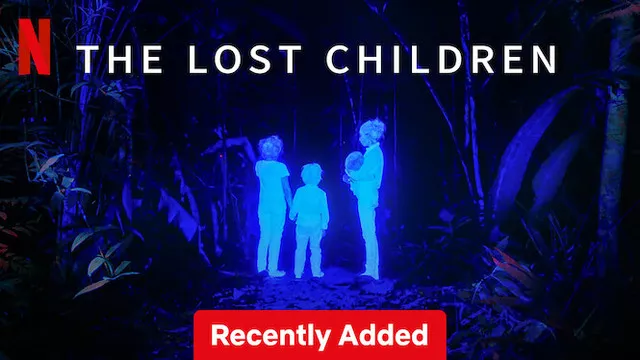 The Lost Children (2024) Dual Audio [Hindi-English] NetFlix WEB-DL H264 AAC 1080p 720p 480p ESub