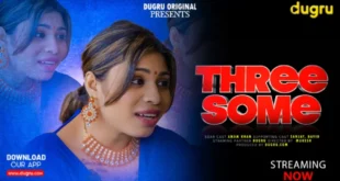 Threesome (2024) Hindi Uncut Dugru Hot Short Film 1080p Watch Online