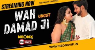 Wah Damad Ji (2024) Hindi Uncut NeonX Hot Short Film 1080p Watch Online