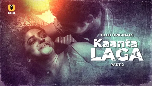 Kaanta Laga Part 2 (2024) S01 Hindi Ullu WEB-DL H264 AAC 1080p 720p Download