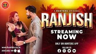 Ranjish (2023) S01 Hindi Hunters WEB-DL H264 AAC 1080p 720p 480p ESub