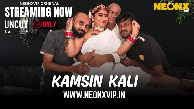 Kamsin Kali (2025) Hindi Uncut NeonX Hot Short Film 1080p Watch Online