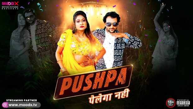 Pushpa Pelega Nahi (2025) Uncut S01E01 Hindi MoodX Hot Web Series 1080p Watch Online