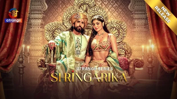 Shringarika (2025) S01 Hindi Atrangii WEB-DL H264 AAC 1080p 720p 480p Download