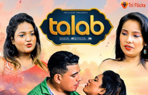 Talab (2025) Uncut S01E04 Hindi Triflicks Hot Web Series 1080p Watch Online