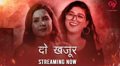 Do Khajur (2025) S01E01T04 Hindi MakhanApp Hot Web Series 1080p Watch Online